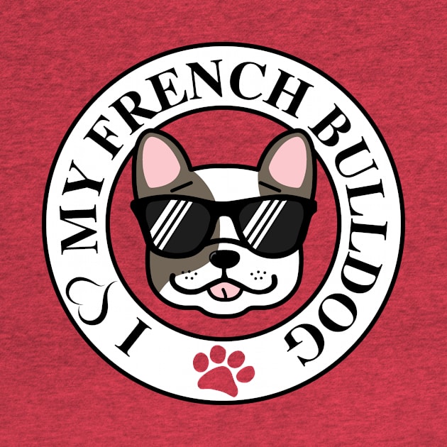 I Love My French Bulldog by KevinWillms1